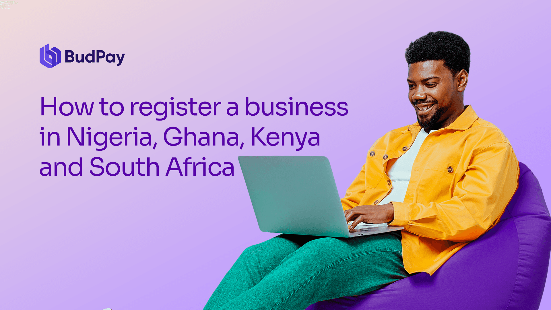 How to register a business in Nigeria, Ghana, Kenya and South Africa